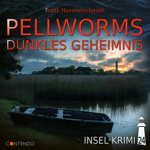 Insel-Krimi 24: Pellworms dunkles Geheimnis von Hammerschmidt,  Frank