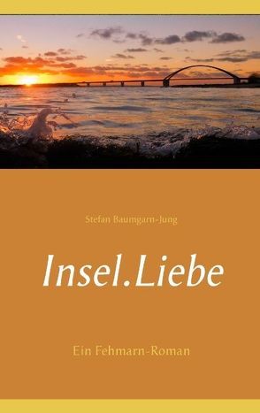 Insel.Liebe von Baumgarn-Jung,  Stefan