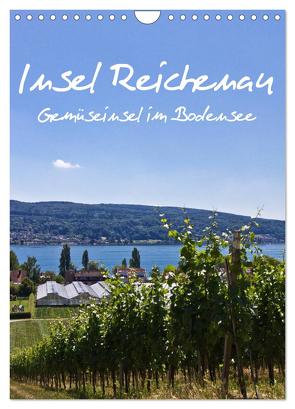 Insel Reichenau – Gemüseinsel im Bodensee (Wandkalender 2024 DIN A4 hoch), CALVENDO Monatskalender von Ergler,  Anja