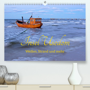 Insel Usedom – Wellen, Strand und mehr (Premium, hochwertiger DIN A2 Wandkalender 2023, Kunstdruck in Hochglanz) von Kuttig,  Siegfried