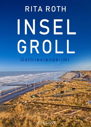 Inselgroll. Ostfrieslandkrimi von Roth,  Rita