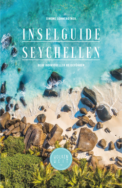 Inselguide Seychellen von Schwerdtner,  Simone