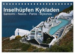 Inselhüpfen Kykladen Santorini – Naxos – Paros – Mykonos (Tischkalender 2024 DIN A5 quer), CALVENDO Monatskalender von Franz Müller Fotografie,  Günter