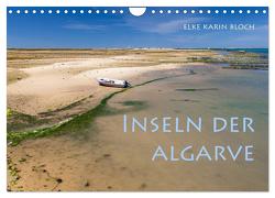 Inseln der Algarve (Wandkalender 2024 DIN A4 quer), CALVENDO Monatskalender von Karin Bloch,  Elke