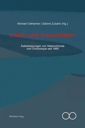 Inseln und Insularitäten von Ostheimer,  Michael, Zubarik,  Sabine