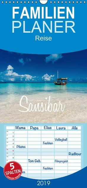 Inselparadies Sansibar – Familienplaner hoch (Wandkalender 2019 , 21 cm x 45 cm, hoch) von Becker,  Stefan