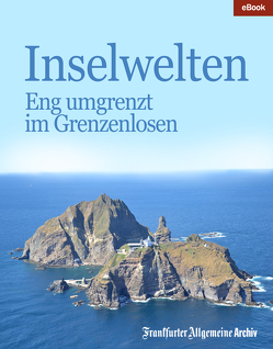 Inselwelten von Archiv,  Frankfurter Allgemeine, Trötscher,  Hans Peter