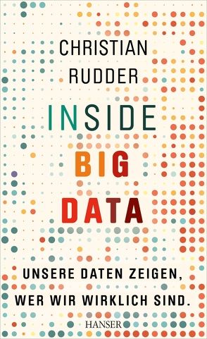 Inside Big Data von Mallett,  Kathleen, Rudder,  Christian