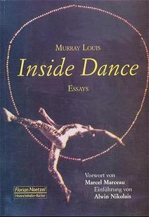 Inside Dance von Kaelber,  Barbara, Louis,  Murray, Marceau,  Marcel, Nikolais,  Alwin