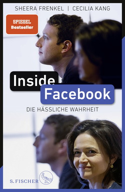 Inside Facebook von Dedekind,  Henning, Fleißig,  Marlene, Frenkel,  Sheera, Kang,  Cecilia, Lachmann,  Frank, Remmler,  Hans-Peter