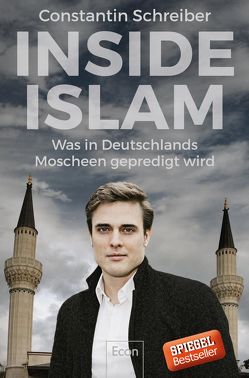 Inside Islam von Schreiber,  Constantin