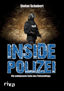 Inside Polizei von Schubert,  Stefan