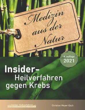 Insider-Heilverfahren gegen Krebs (4. Auflage 2021) von Meyer-Esch,  Christian