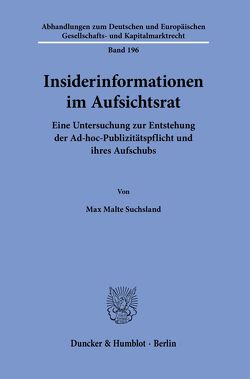 Insiderinformationen im Aufsichtsrat. von Suchsland,  Max Malte