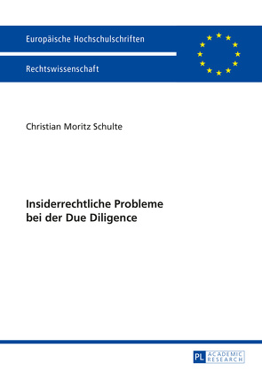 Insiderrechtliche Probleme bei der Due Diligence von Schulte,  Christian Moritz