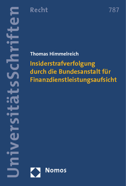 Insiderstrafverfolgung durch die Bundesanstalt für Finanzdienstleistungsaufsicht von Himmelreich,  Thomas