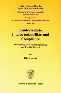 Insiderverbote, Interessenkonflikte und Compliance. von Schweizer,  Thilo
