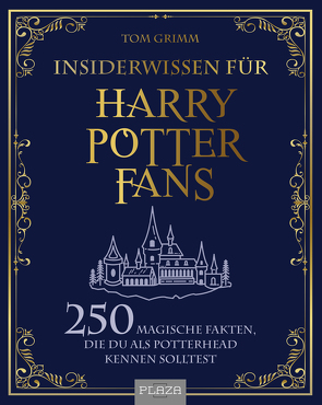 Insiderwissen für Harry Potter Fans von Grimm,  Tom