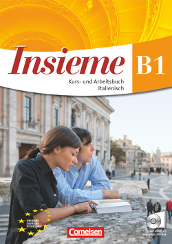 Insieme – Italienisch – Aktuelle Ausgabe – B1 von Biagi,  Daria, De Luca,  Pierpaolo, Faraci,  Cinzia