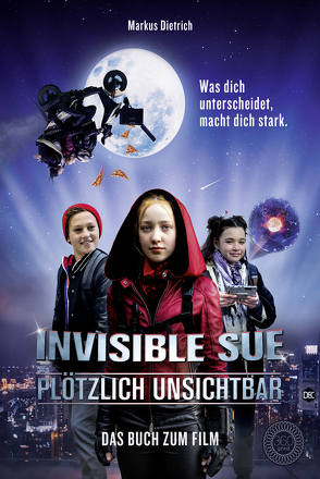 Invisible Sue – Plötzlich unsichtbar von Dietrich,  Markus