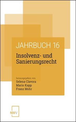 Insolvenz- und Sanierungsrecht von Clavora,  Selena, Kapp,  Mario, Mohr,  Franz