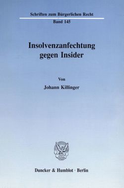 Insolvenzanfechtung gegen Insider. von Killinger,  Johann