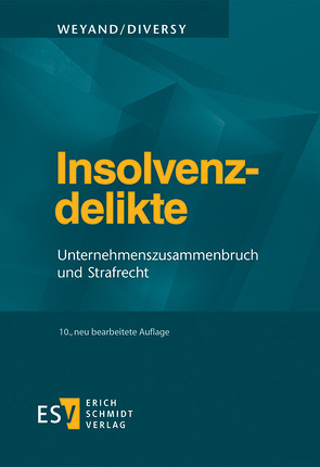 Insolvenzdelikte von Diversy,  Judith, Weyand,  Raimund