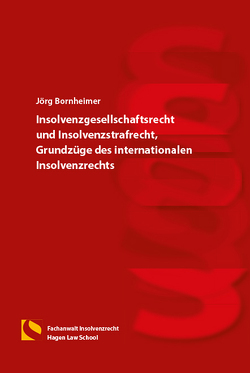Insolvenzgesellschaftsrecht und Insolvenzstrafrecht, Grundzüge des internationalen Insolvenzrechts von Bornheimer,  Jörg