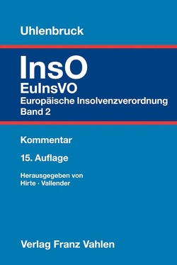 Insolvenzordnung Band 2: EuInsVO von Bassermann,  Frank, Borries,  Christine, Fritz,  Daniel Friedemann, Hermann,  Ottmar, Hirte,  Heribert, Knof,  Béla, Kuhn,  Georg, Mentzel,  Franz, Möllnitz,  Christina, Schmidt-Kessel,  Martin, Uhlenbruck,  Wilhelm, Vallender,  Heinz