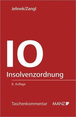 Insolvenzordnung – IO von Jelinek,  Wolfgang, Zangl,  Sylvia