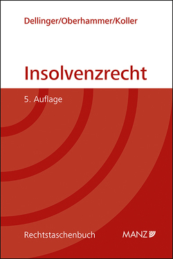 Insolvenzrecht von Dellinger,  Markus, Koller,  Christian, Oberhammer,  Paul