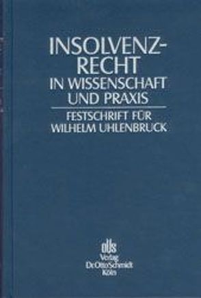 Insolvenzrecht in Wissenschaft und Praxis von Prütting,  Hanns, Vallender,  Heinz