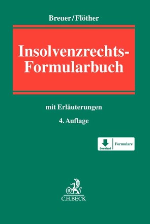 Formularbuch Sanierung und Insolvenz von Breuer,  Wolfgang, Flöther,  Lucas F.