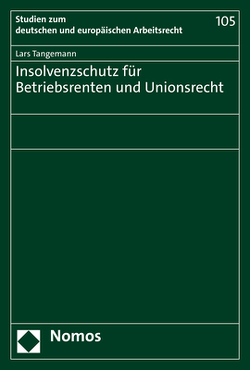 Insolvenzschutz für Betriebsrenten und Unionsrecht von Tangemann,  Lars