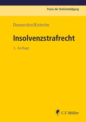 Insolvenzstrafrecht von Dannecker,  Gerhard, Knierim,  Thomas, Smok,  Robin