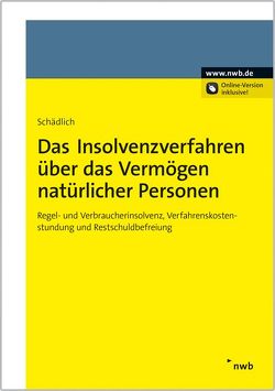 Insolvenzverfahren über das Vermögen natürlicher Personen von Schädlich,  Jörg