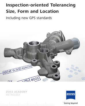 Inspection-oriented Tolerancing – Size, Form and Location von Roithmeier,  Robert
