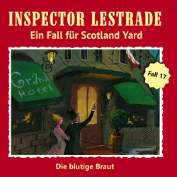 Inspector Lestrade CD 17:Die blutige Braut von Masuth,  Andreas
