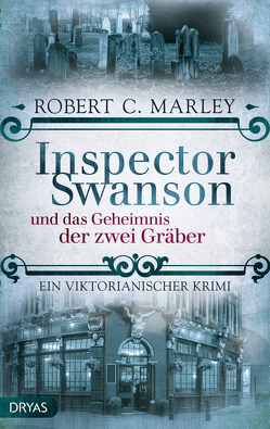 Inspector Swanson und das Geheimnis der zwei Gräber von Marley,  Robert C.