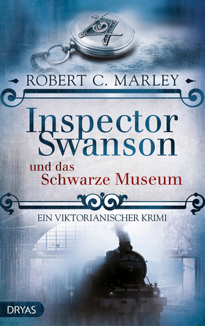 Inspector Swanson und das Schwarze Museum von Marley,  Robert C.