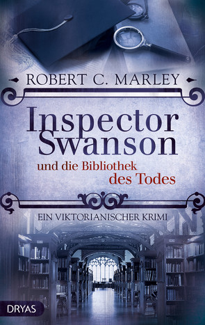 Inspector Swanson und die Bibliothek des Todes von Marley,  Robert C.