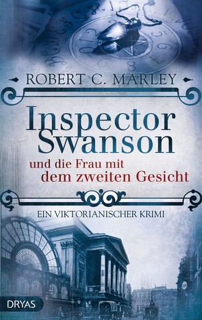 Inspector Swanson und die Frau mit dem zweiten Gesicht von Marley,  Robert C.