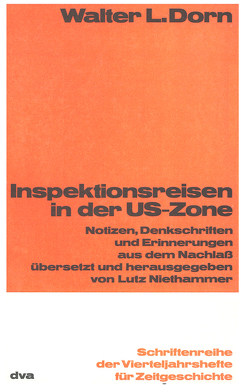 Inspektionsreisen in der US-Zone von Dorn,  Walter L., Niethammer,  Lutz