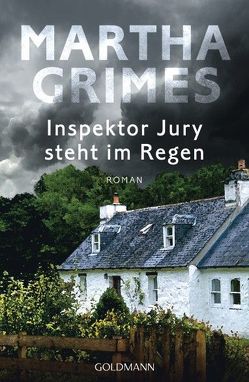 Inspektor Jury steht im Regen von Grimes,  Martha, Mill,  Maria