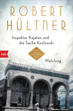 Inspektor Kajetan und die Sache Koslowski – Walching von Hültner,  Robert