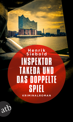 Inspektor Takeda und das doppelte Spiel von Siebold,  Henrik