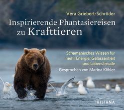 Inspirierende Phantasiereisen zu Krafttieren CD von Griebert-Schröder,  Vera