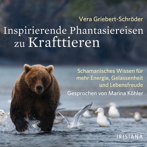 Inspirierende Phantasiereisen zu Krafttieren von Griebert-Schröder,  Vera