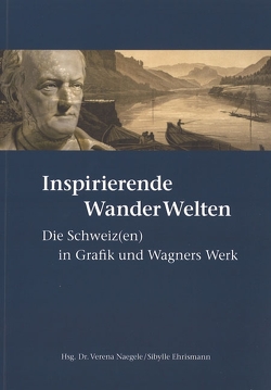 Inspirierende WanderWelten von Ehrismann Sibylle (Hrsg.),  Ehrismann Sibylle (Hrsg.), Naegele Verena,  Naegele Verena