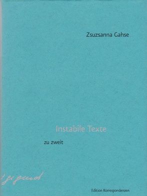 Instabile Texte von Gahse,  Zsuzsanna